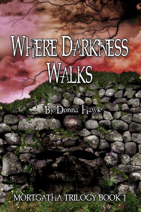 Where Darkness Walks (Mortgatha Trilogy Book 1)(Kobo/電子書)