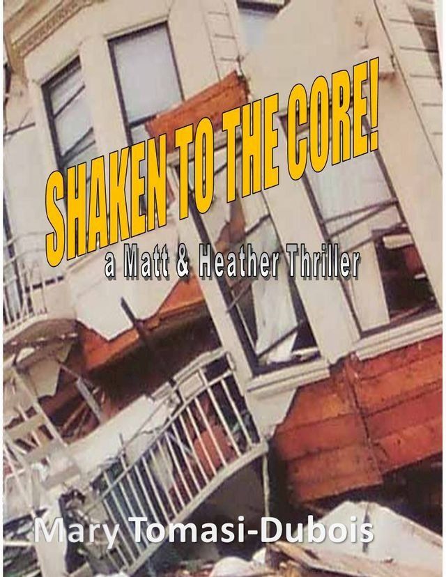  Shaken to the Core, a Matt & Heather Thriller! Book three in the series.(Kobo/電子書)