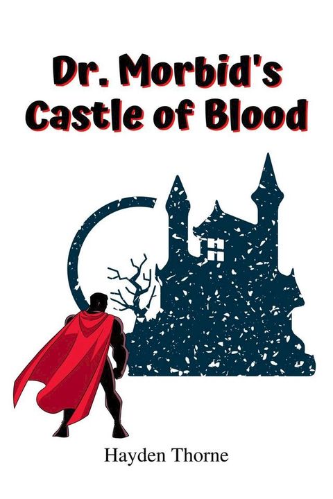 Dr. Morbid's Castle of Blood(Kobo/電子書)