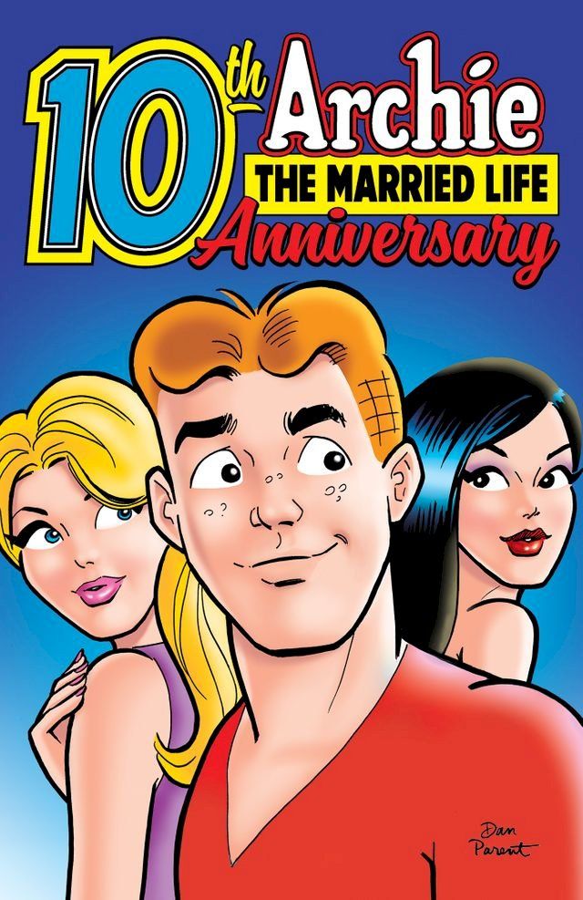  Archie: The Married Life 10th Anniversary(Kobo/電子書)