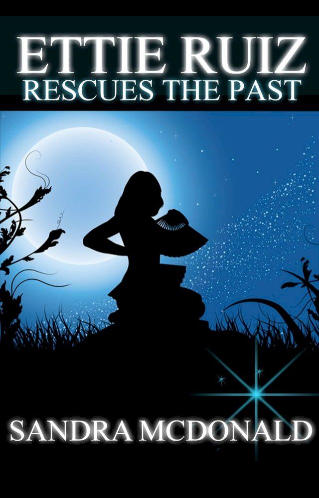  Ettie Ruiz Rescues the Past(Kobo/電子書)