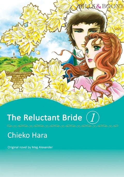 THE RELUCTANT BRIDE 1 (Mills & Boon Comics)(Kobo/電子書)