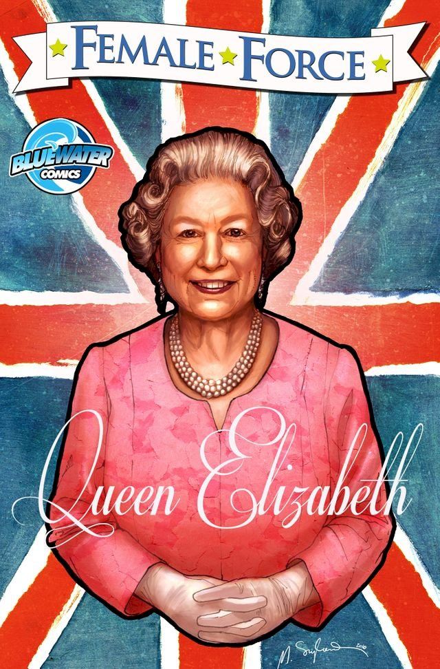  Female Force: Queen of England: Elizabeth II(Kobo/電子書)