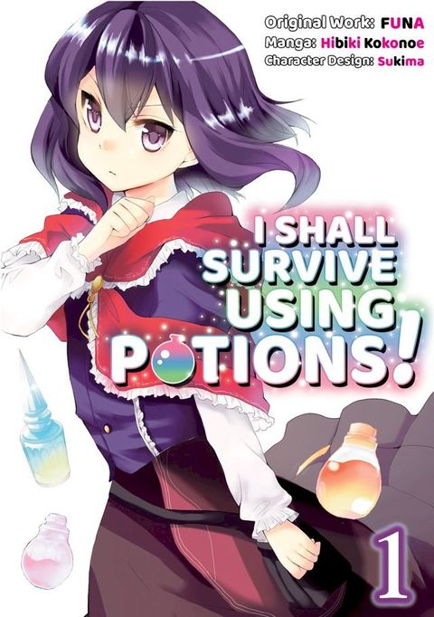 I Shall Survive Using Potions! (Manga Version) Volume 1(Kobo/電子書)