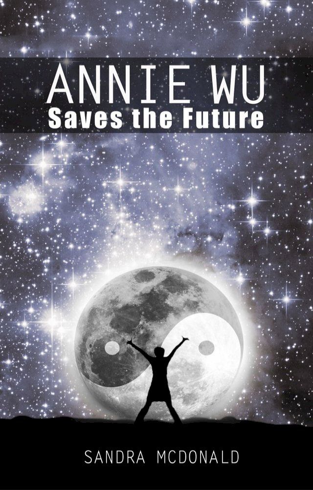  Annie Wu Saves the Future(Kobo/電子書)