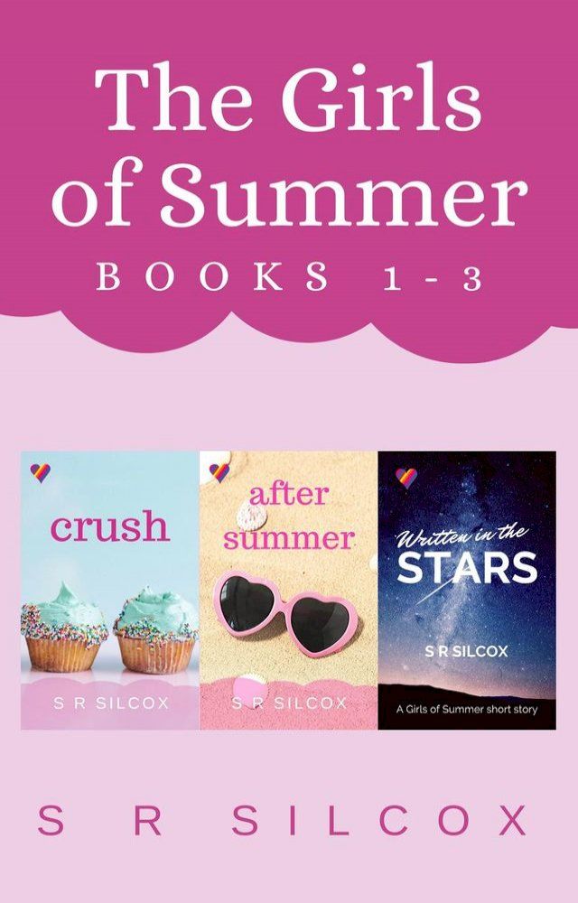  The Girls of Summer Boxset 1: Crush, After Summer, Written in the Stars(Kobo/電子書)