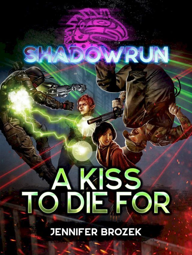  Shadowrun: A Kiss to Die For(Kobo/電子書)