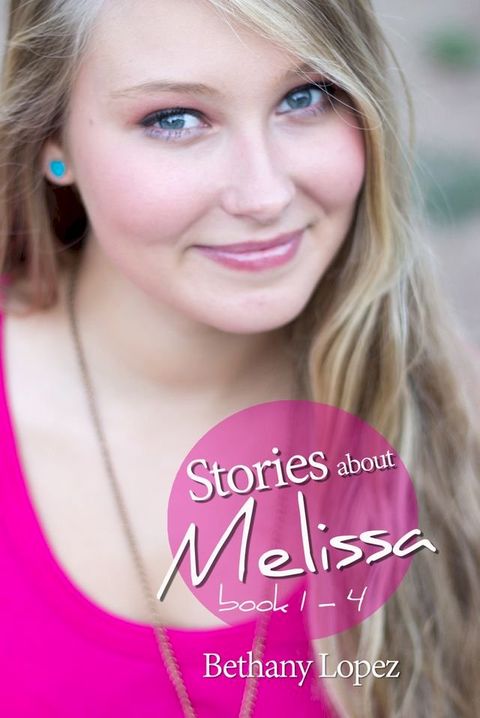 Stories about Melissa Series, books 1: 4(Kobo/電子書)