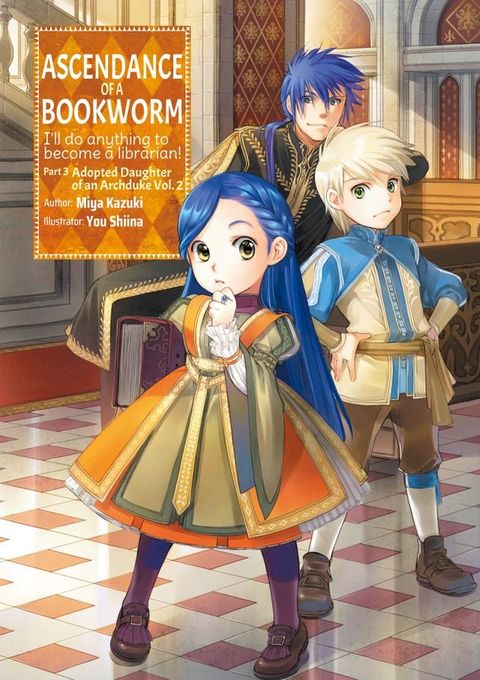 Ascendance of a Bookworm: Part 3 Volume 2(Kobo/電子書)