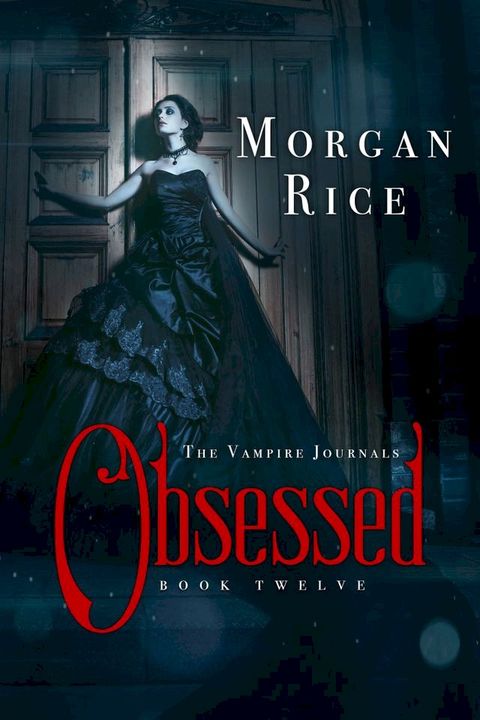 Obsessed (Book #12 in the Vampire Journals)(Kobo/電子書)