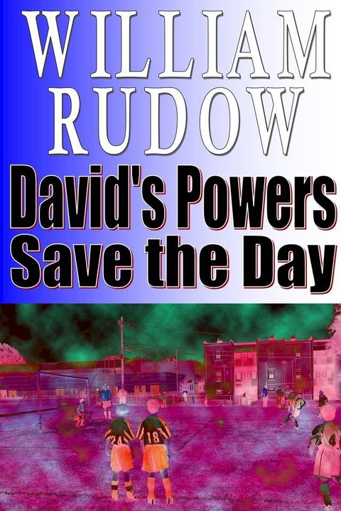 David's Powers Save the Day(Kobo/電子書)