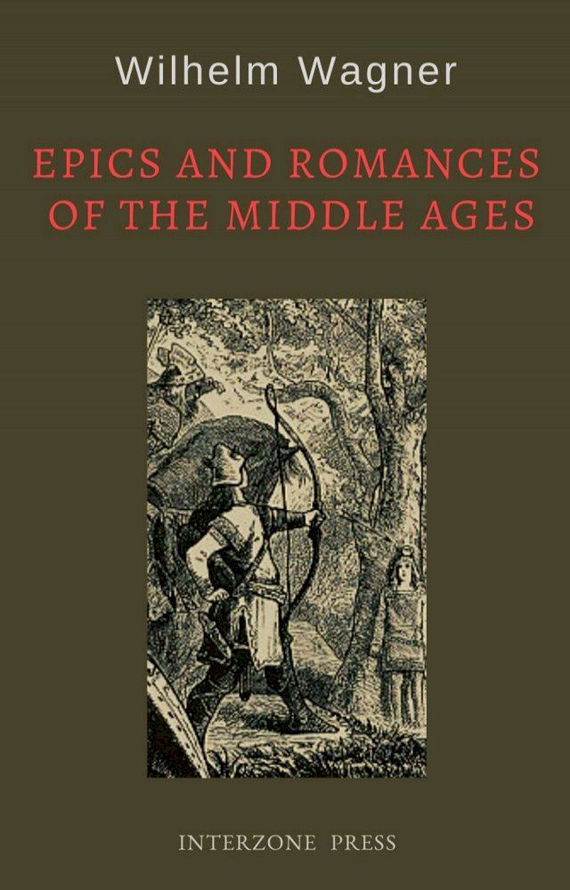  Epics and Romances of the Middle Ages(Kobo/電子書)