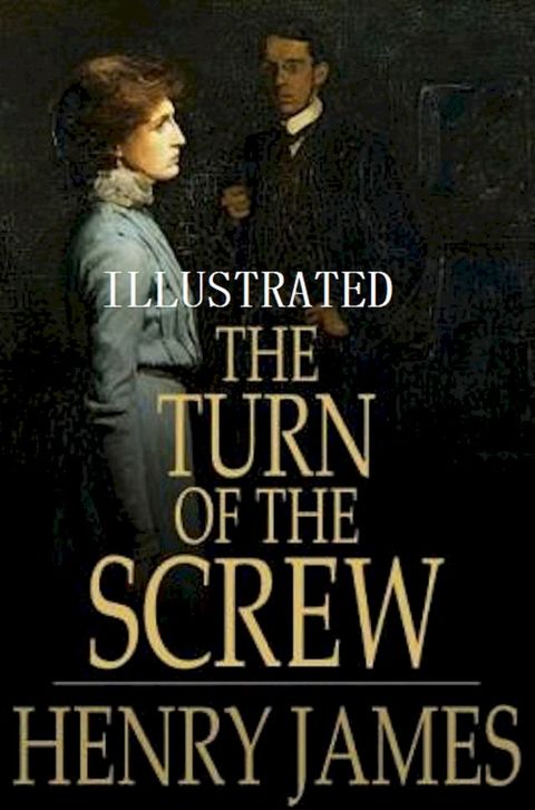 The Turn of the Screw Illustrated(Kobo/電子書)