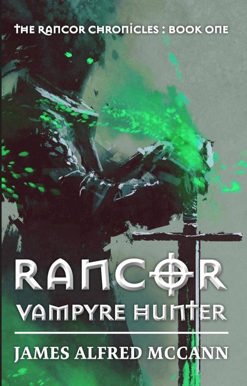 Rancor: Vampyre Hunter(Kobo/電子書)