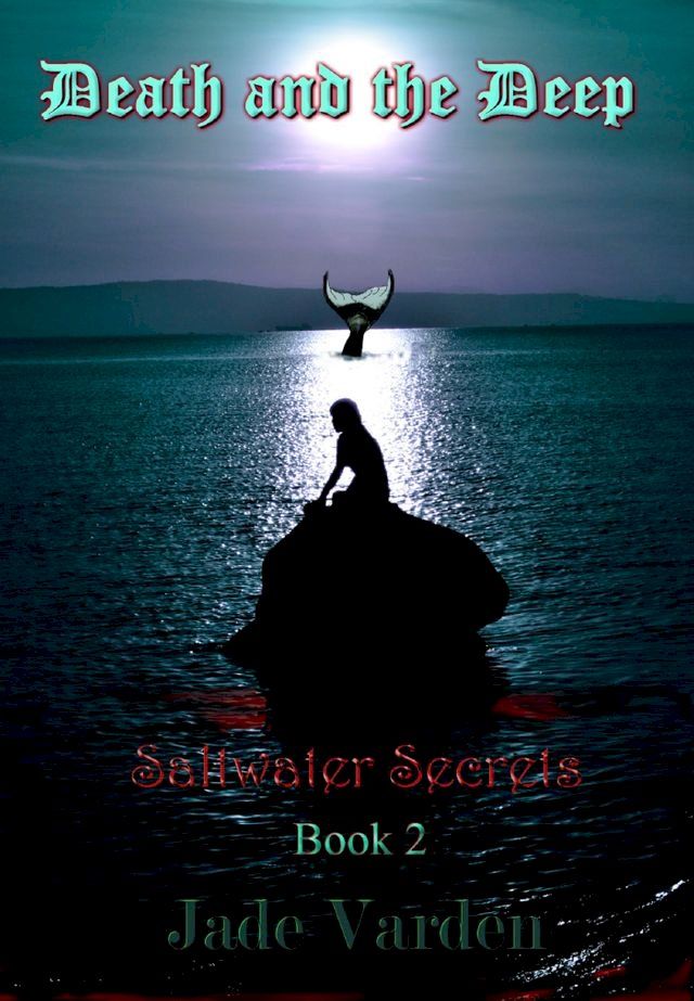  Saltwater Secrets, Book 2: Death and the Deep(Kobo/電子書)