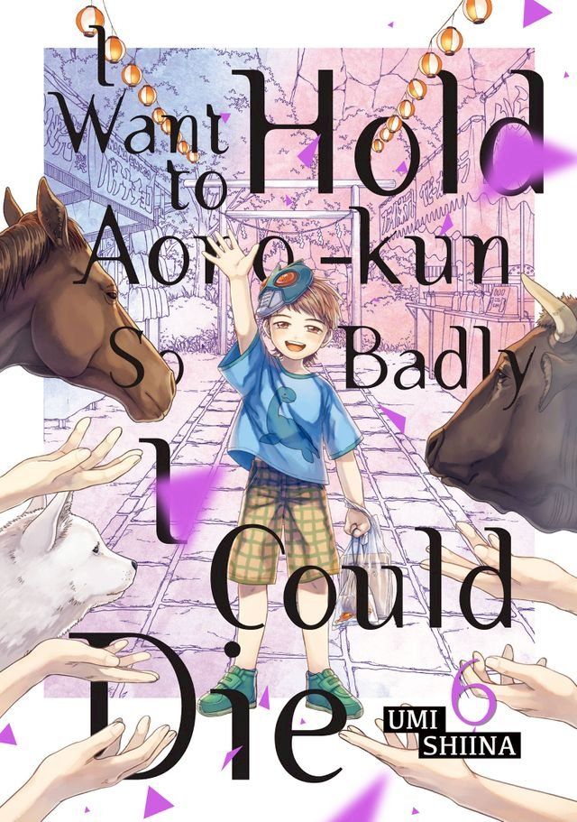  I Want To Hold Aono-kun So Badly I Could Die 6(Kobo/電子書)