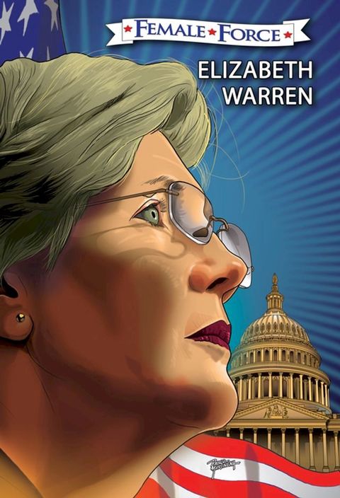 Female Force: Elizabeth Warren: The Graphic Novel(Kobo/電子書)