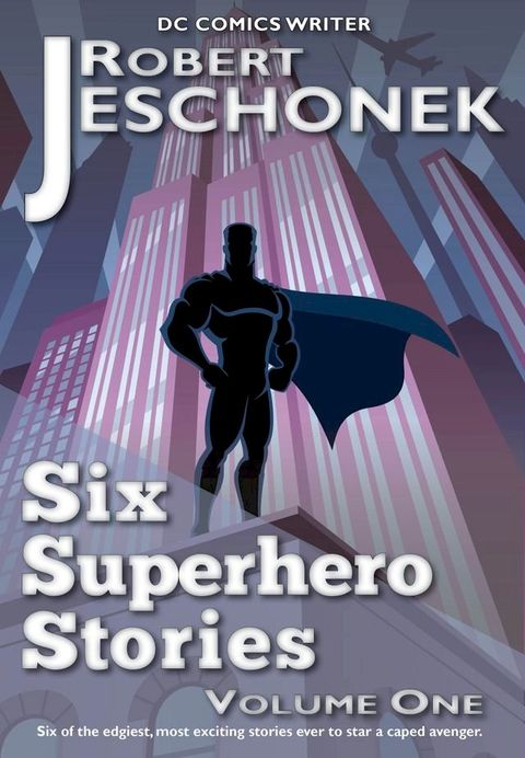 Six Superhero Stories Volume One(Kobo/電子書)