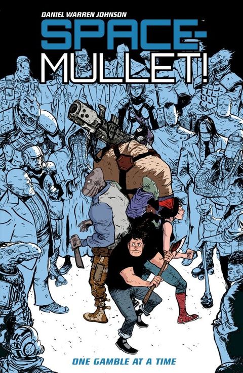 Space-Mullet Volume 1: One Gamble at a Time(Kobo/電子書)