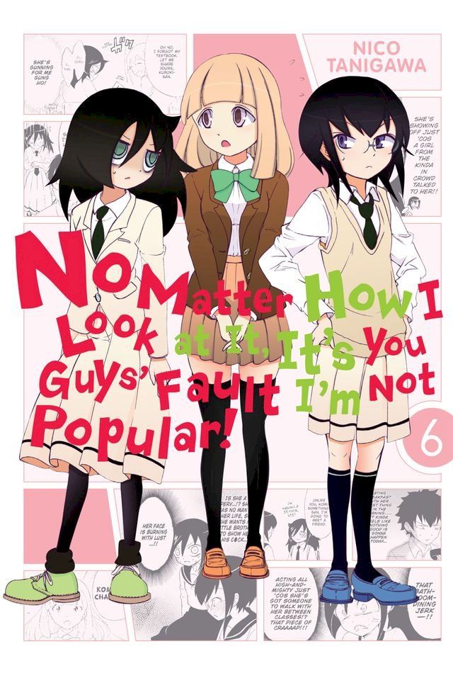  No Matter How I Look at It, It's You Guys' Fault I'm Not Popular!, Vol. 6(Kobo/電子書)