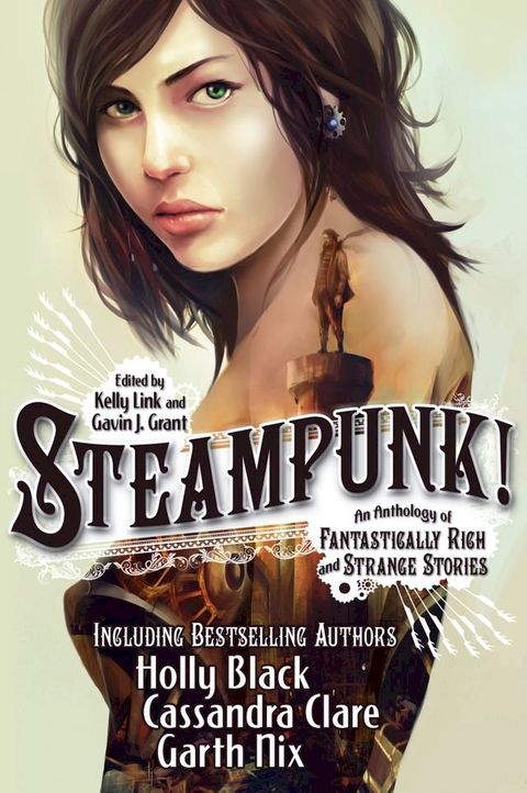 Steampunk! An Anthology of Fantastically Rich and Strange Stories(Kobo/電子書)