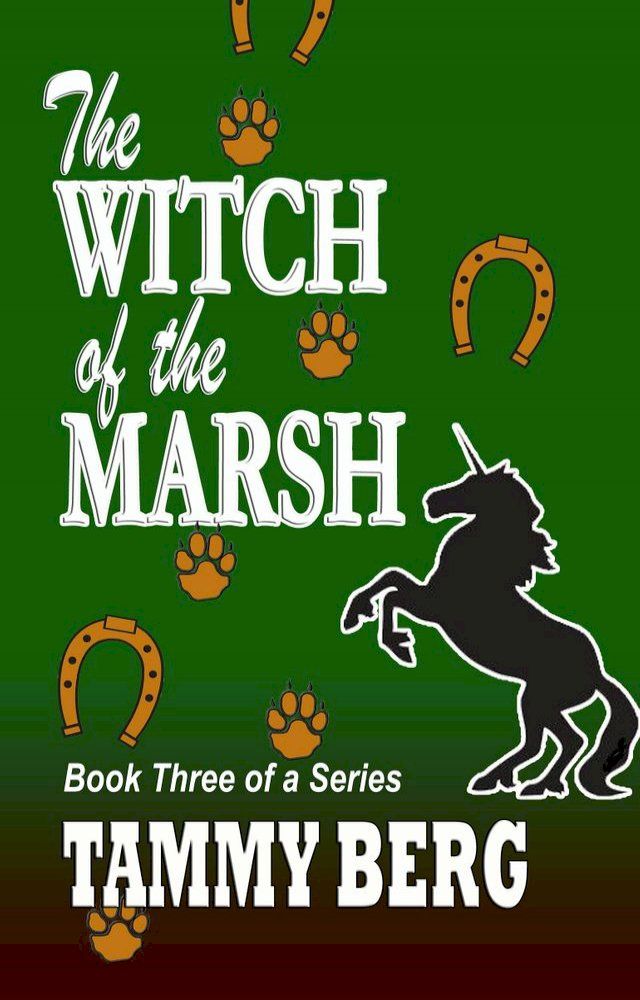  The Witch of the Marsh... Book Three of a Series(Kobo/電子書)