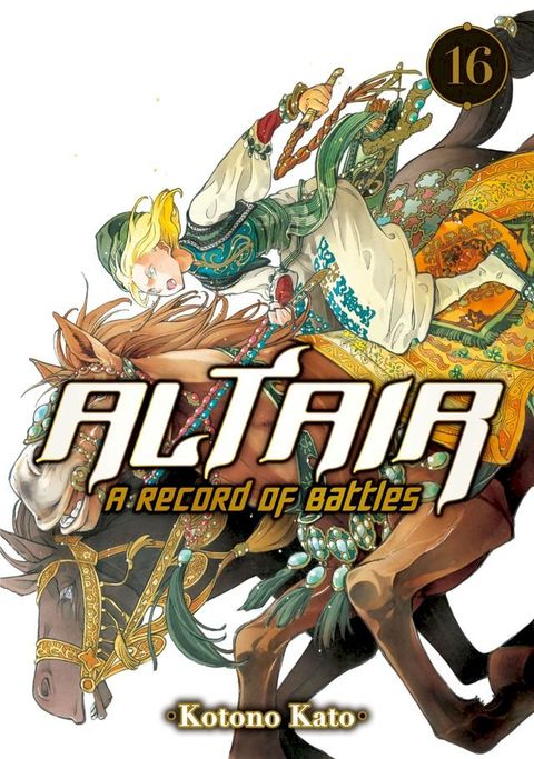 Altair: A Record of Battles 16(Kobo/電子書)