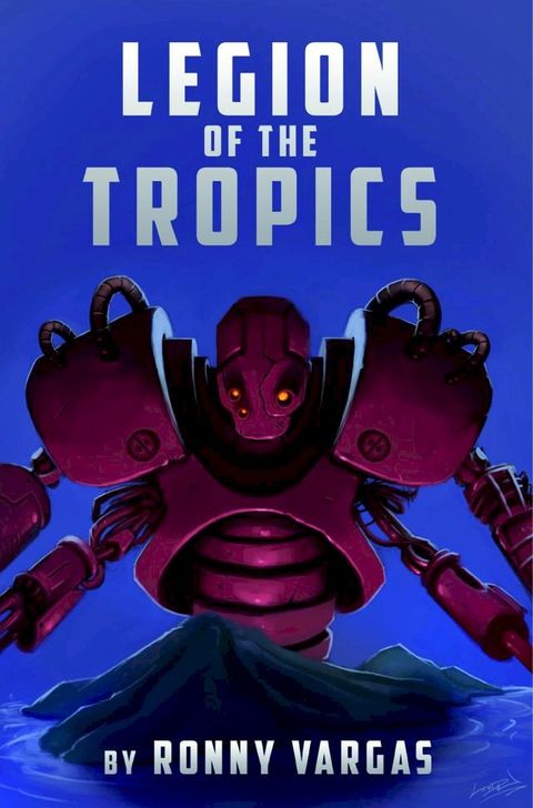 Legion of the Tropics(Kobo/電子書)