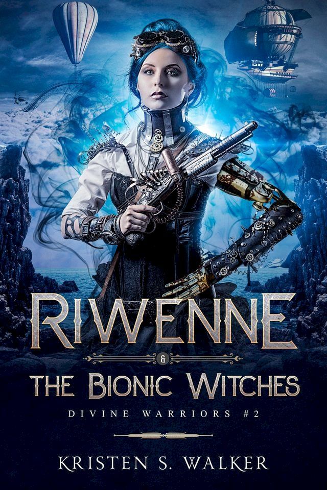  Riwenne & the Bionic Witches(Kobo/電子書)