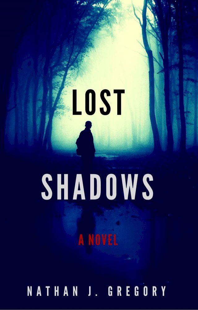  Lost Shadows: A Novel(Kobo/電子書)