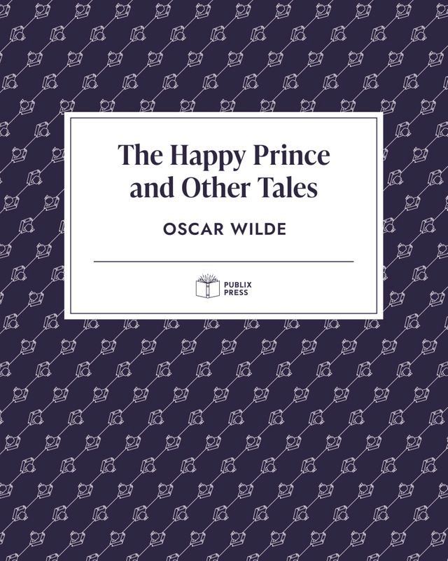  The Happy Prince and Other Tales  Publix Press(Kobo/電子書)