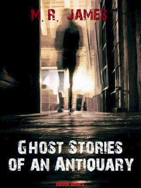 Ghost Stories of an Antiquary(Kobo/電子書)