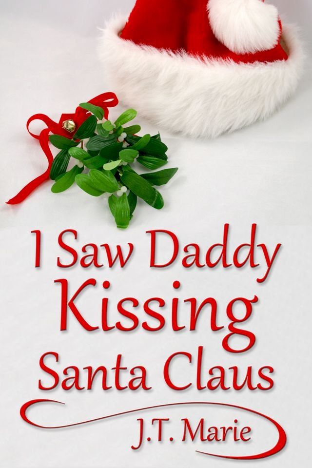  I Saw Daddy Kissing Santa Claus(Kobo/電子書)