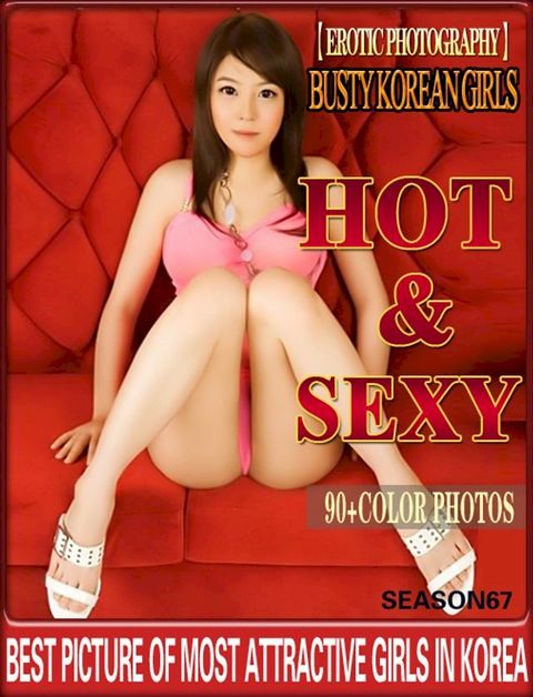 BUSTY BEAUTIFUL ASIAN GIRLS SEASON 67(Kobo/電子書)