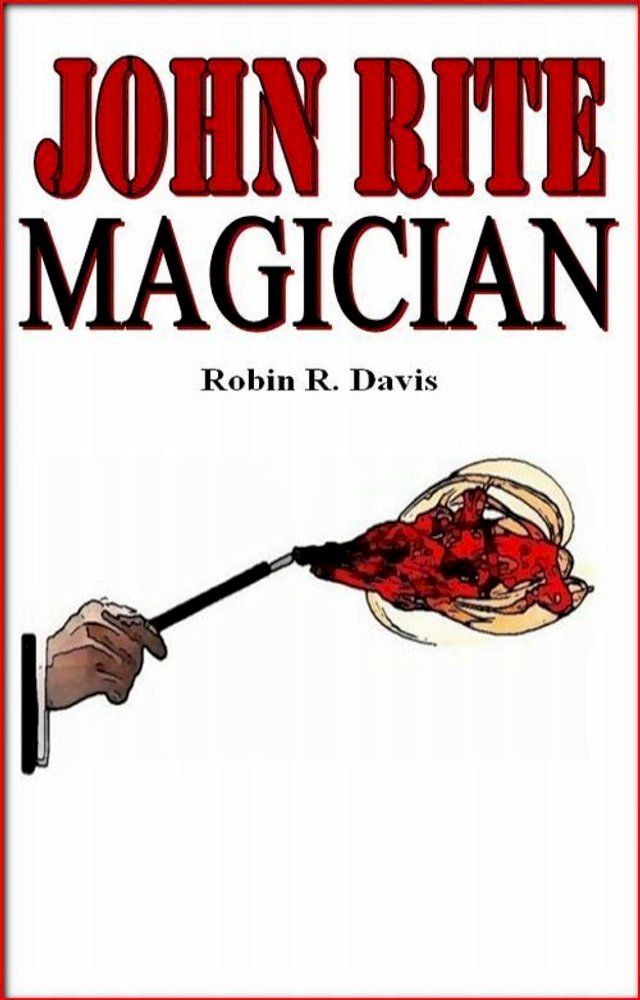  John Rite: Magician(Kobo/電子書)