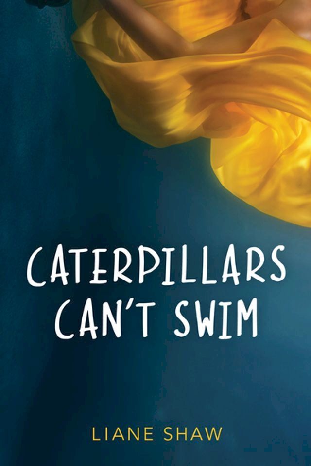  Caterpillars Can't Swim(Kobo/電子書)