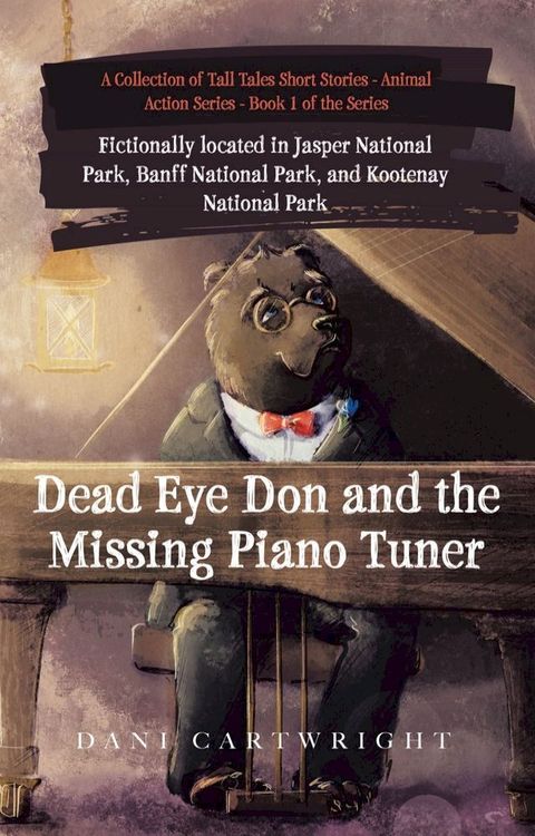 Dead Eye Don and the Missing Piano Tuner(Kobo/電子書)