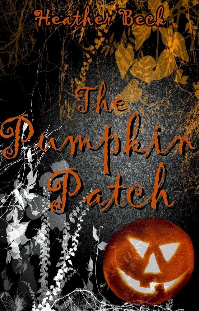  The Pumpkin Patch(Kobo/電子書)