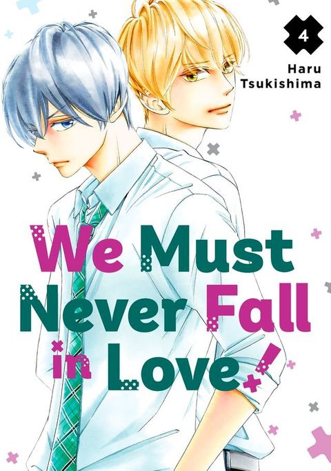 We Must Never Fall in Love! 4(Kobo/電子書)