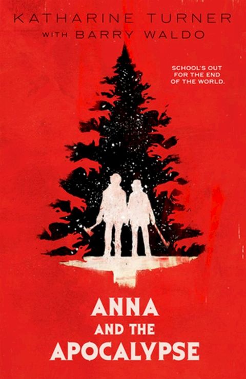 Anna and the Apocalypse(Kobo/電子書)