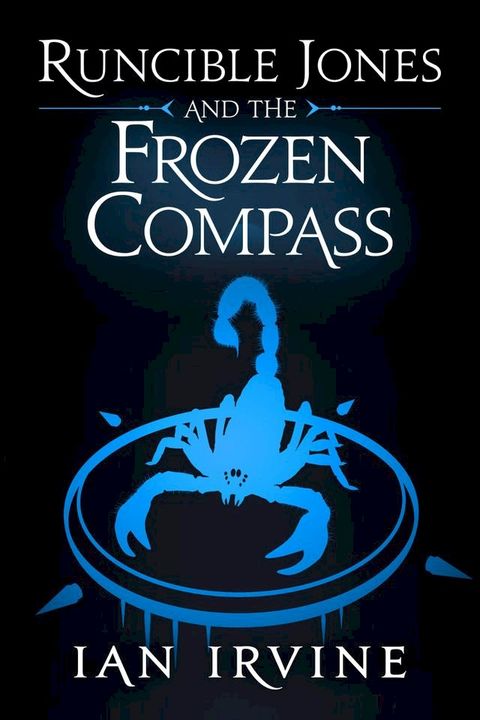 Runcible Jones and the Frozen Compass(Kobo/電子書)