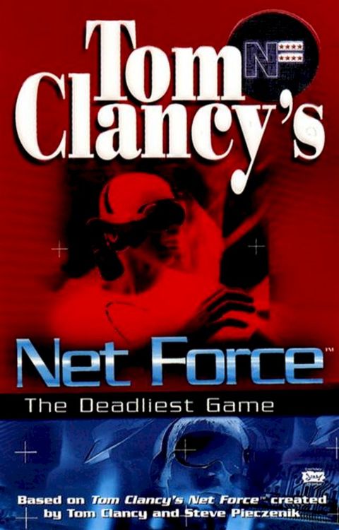 Tom Clancy's Net Force: The Deadliest Game(Kobo/電子書)