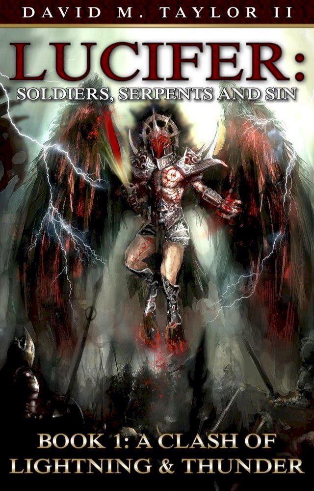  Lucifer: Soldiers, Serpents & Sin Book 1 - A Clash of Lightning and Thunder(Kobo/電子書)