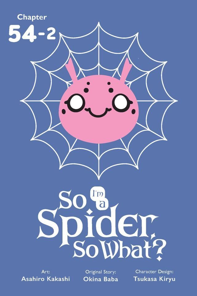  So I'm a Spider, So What?, Chapter 54.2(Kobo/電子書)