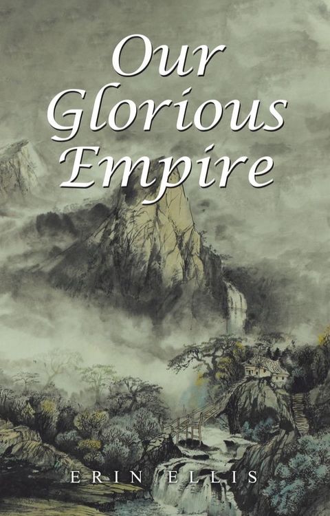 Our Glorious Empire(Kobo/電子書)