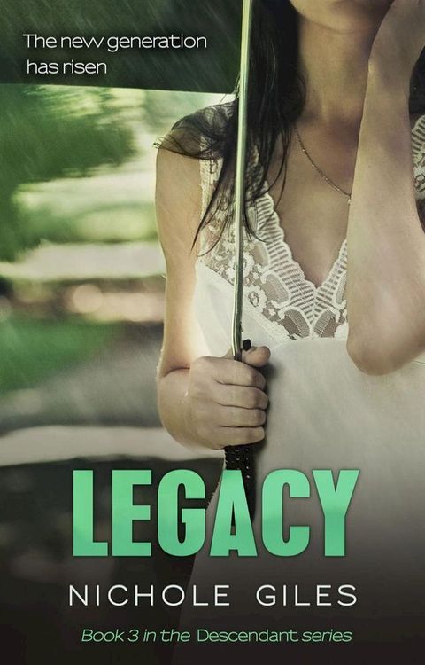 Legacy (The Descendant Series Book 3)(Kobo/電子書)