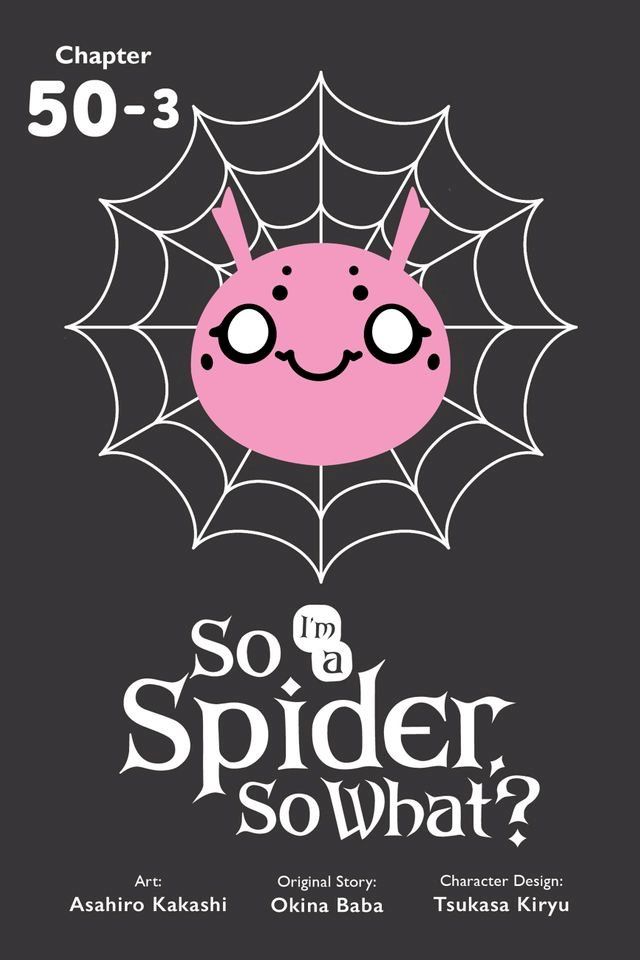  So I'm a Spider, So What?, Chapter 50.3(Kobo/電子書)