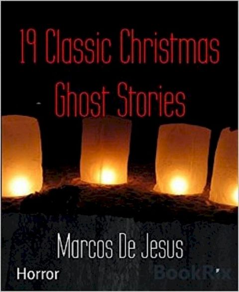 19 Classic Christmas Ghost Stories(Kobo/電子書)