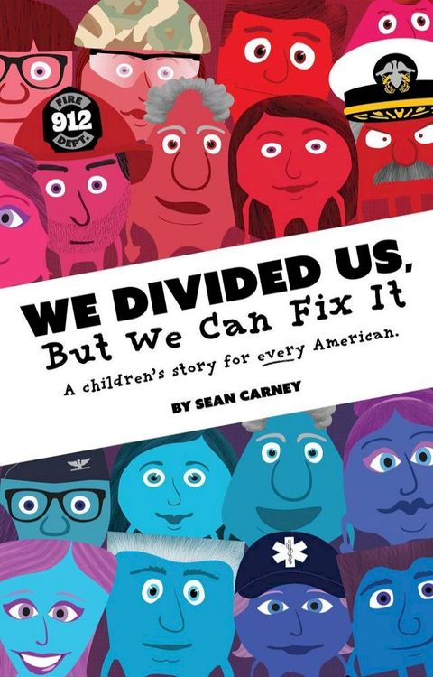 We Divided Us, But We Can Fix It - A story for every American.(Kobo/電子書)