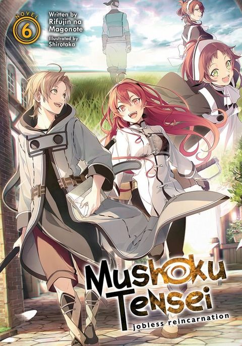 Mushoku Tensei: Jobless Reincarnation (Light Novel) Vol. 6(Kobo/電子書)